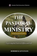 Cover: The Pastoral Ministry - Abundant Truth Publishing