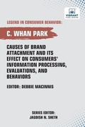Cover: Causes of Brand Attachment and Its Effect on Consumers' Information Processing, Evaluations, and Behaviors - Vibrant Publishers