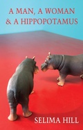 Cover: A Man, a Woman & a Hippopotamus - Bloodaxe Books