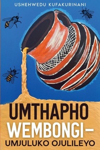 Abbildung von: Umthapho Wembongi - Umjuluko Ojulileyo - Carnelian Heart Publishing Ltd
