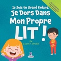 Cover: Je Suis Un Grand Enfant. Je Dors Dans Mon Propre Lit! - Two Ravens Books LLC