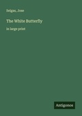 Cover: The White Butterfly - Antigonos Verlag