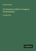 Cover: Sir Humphrey Gilbert's Voyage to Newfoundland - Antigonos Verlag
