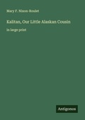 Cover: Kalitan, Our Little Alaskan Cousin - Antigonos Verlag
