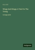 Cover: Wings And Stings; A Tale For The Young - Antigonos Verlag