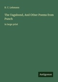 Cover: The Vagabond, And Other Poems from Punch - Antigonos Verlag