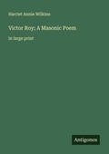 Cover: Victor Roy; A Masonic Poem - Antigonos Verlag