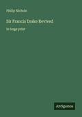 Cover: Sir Francis Drake Revived - Antigonos Verlag