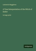 Cover: A True Interpretation of the Witch of Endor - Antigonos Verlag