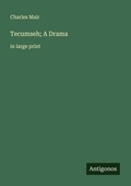 Cover: Tecumseh; A Drama - Antigonos Verlag