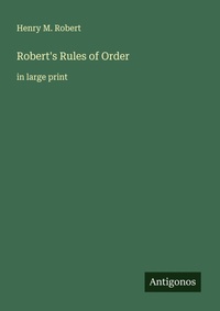 Enlarge image Cover: Robert's Rules of Order - Antigonos Verlag