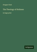 Cover: The Theology of Holiness - Antigonos Verlag