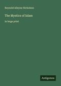 Cover: The Mystics of Islam - Antigonos Verlag