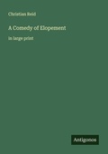 Cover: A Comedy of Elopement - Antigonos Verlag