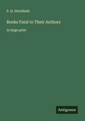 Cover: Books Fatal to Their Authors - Antigonos Verlag