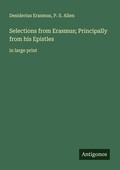 Cover: Selections from Erasmus; Principally from his Epistles - Antigonos Verlag
