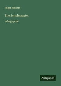 Enlarge image Cover: The Scholemaster - Antigonos Verlag