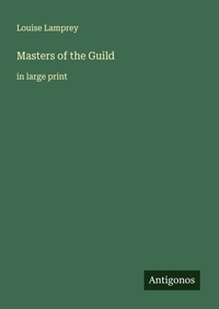 Enlarge image Cover: Masters of the Guild - Antigonos Verlag