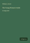 Cover: The Young Woman's Guide - Antigonos Verlag