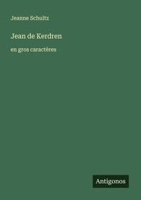 Enlarge image Cover: Jean de Kerdren - Antigonos Verlag