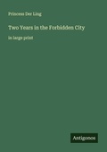 Cover: Two Years in the Forbidden City - Antigonos Verlag