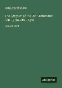 Enlarge image Cover: The Sceptics of the Old Testament; Job - Koheleth - Agur - Antigonos Verlag