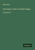 Cover: Torn Sails; A Tale of a Welsh Village - Antigonos Verlag