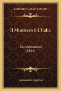 Cover: Il Ministero E L'Italia - Kessinger Publishing