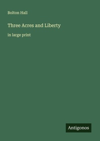 Enlarge image Cover: Three Acres and Liberty - Antigonos Verlag