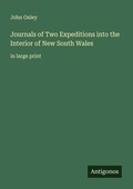 Cover: Journals of Two Expeditions into the Interior of New South Wales - Antigonos Verlag