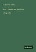 Cover: Short Stories Old and New - Antigonos Verlag