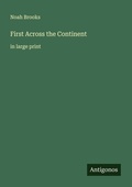 Cover: First Across the Continent - Antigonos Verlag