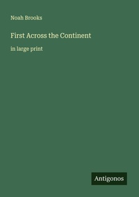 Enlarge image Cover: First Across the Continent - Antigonos Verlag