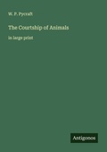Cover: The Courtship of Animals - Antigonos Verlag