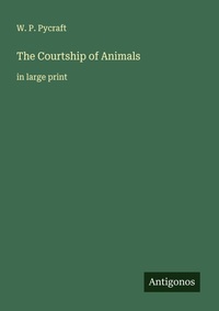 Enlarge image Cover: The Courtship of Animals - Antigonos Verlag