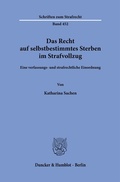Bild: Das Recht auf selbstbestimmtes Sterben im Strafvollzug - Duncker & Humblot