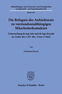 Abbildung von: Die Befugnis des Aufsichtsrats zu vorstandsunabhängigen Mitarbeiterkontakten - Duncker & Humblot