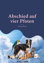 Cover: Abschied auf vier Pfoten - BoD - Books on Demand