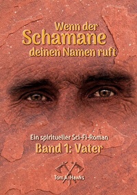 Abbildung von: Wenn der Schamane deinen Namen ruft - BoD - Books on Demand
