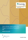Cover: Semi-Infinite Optimization for Shape-Constrained Regression - Fraunhofer Verlag