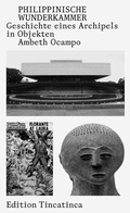 Cover: Philippinische Wunderkammer - Edition Tincatinca