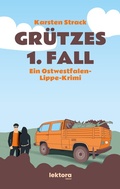 Abbildung von: Grützes 1. Fall - Lektora GmbH