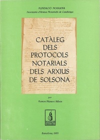 Abbildung von: Cataleg de Protocols Notarials de l' Arxiu de Solsona - Editorial Virgili & Pages, S.A.