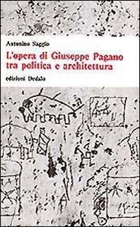 Abbildung von: L' opera di Giuseppe Pagano tra politica e architettura - Universale di architettura;edizioni Dedalo