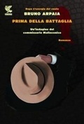 Abbildung von: Prima della battaglia - Narratori della Fenice;Guanda