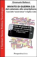 Abbildung von: Inviato di guerra 2.0. Dal calamaio allo smartphone. I casi delle 'social netwar' in Egitto e Libia - I territori;Prospettiva Editrice