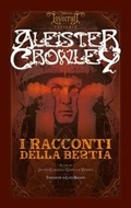 Cover: I racconti della bestia - La biblioteca di Lovecraft;Agenzia Alcatraz