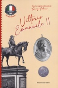 Cover: Vittorio Emanuele II. Patrioti. Gli eroi d'Italia - Curcio Young;Curcio