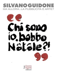 Abbildung von: Ma allora... La pubblicità è arte? - Pubblicità e marketing;Fausto Lupetti Editore