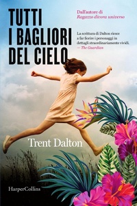 Abbildung von: Tutti i bagliori del cielo - HarperCollins Italia